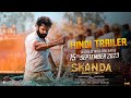 Skanda Official Hindi Trailer Ram Pothineni Sree Leela Skanda Hindi Dubbed Release Date
