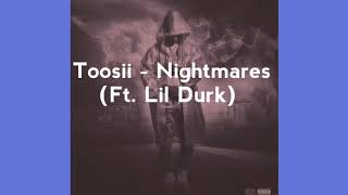 Toosii - Nightmares (Ft. Lil Durk) [Lyrics]