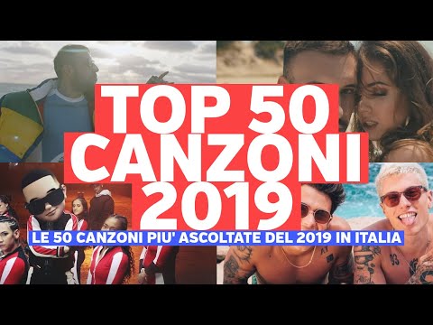 Le 50 canzoni più ascoltate del 2019 in Italia | TOP 50 CANZONI 2019