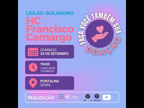 LEILÃO SOLIDÁRIO HC FRANCISCO CAMARGO- PONTALINA- GO
