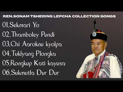 Ren.Sonam Tshering Lepcha Collection Songs