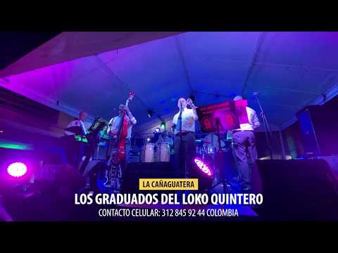 [En Vivo] La Cañaguatera - Los Graduados De Gustavo "El Loko" Quintero
