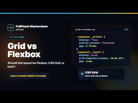 Grid Vs Flexbox Explained Fullstack Masterclass Css Grid Course