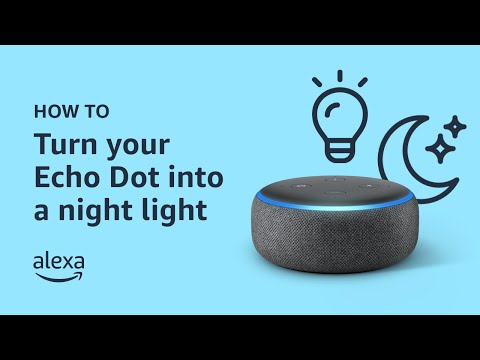 How to turn your Echo Dot into a night light | Amazon Alexa