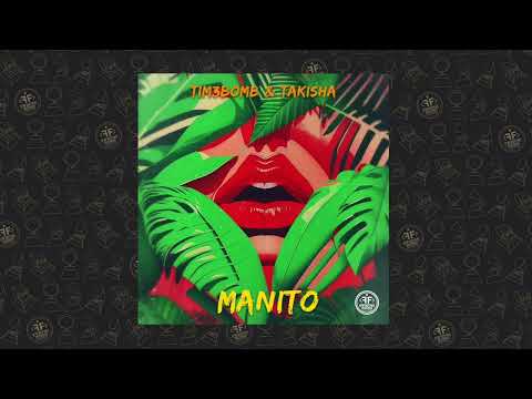 Tim3bomb, Takisha - Manito