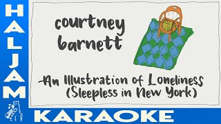 Courtney Barnett - An Illustration of Loneliness (Sleepless in New York) (karaoke)