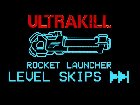 ULTRAKILL Rocket Launcher (Freezeframe) Level Skips