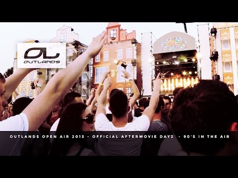 Outlands Open Air 2013 | Official Aftermovie Day 2 | 90's In The Air