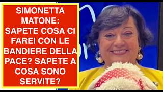 SIMONETTA MATONE: SAPETE COSA CI FAREI CON LE BANDIERE DELLA PACE? SAPETE A COSA SONO SERVITE?