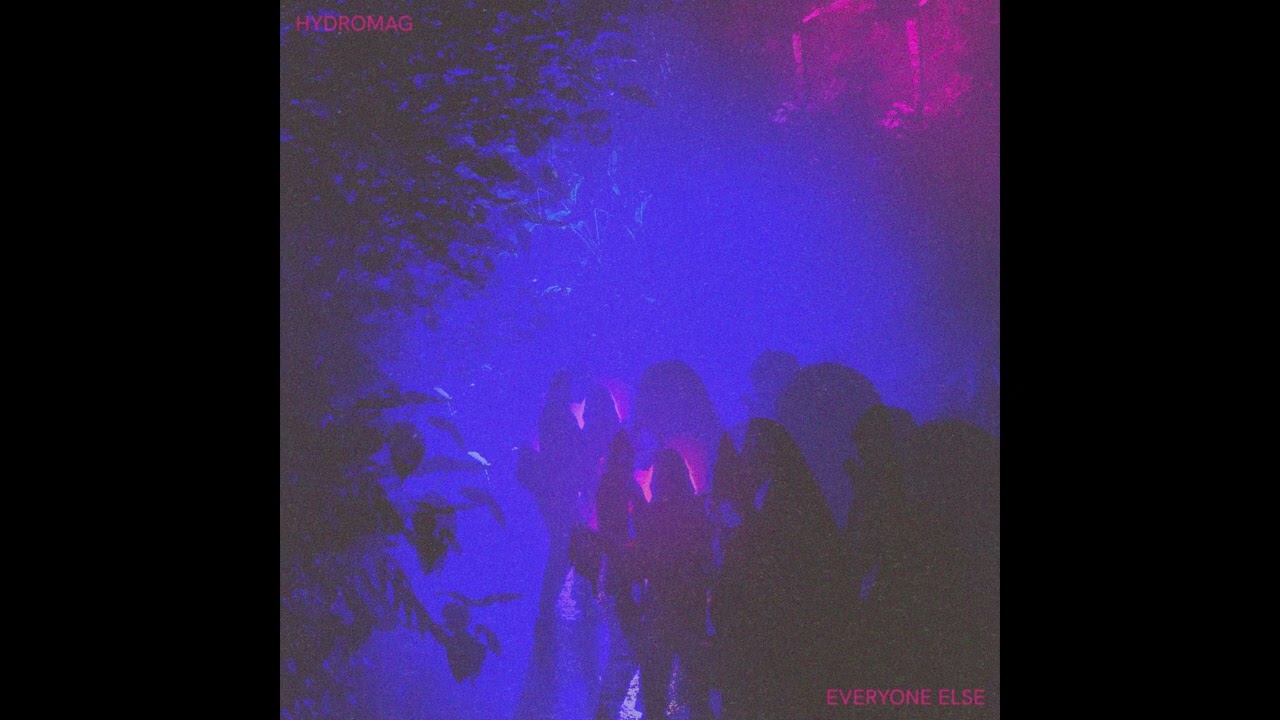 Hydromag - Everyone Else