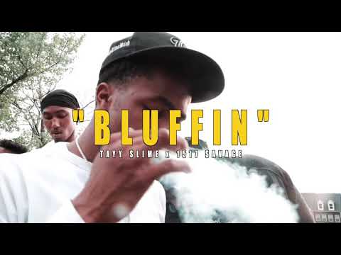 Tayy slime “Bluffin” ft 1517 savage {official video} Shot by @mindworthmedia