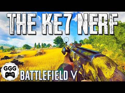 THE KE7 IS NERFED! - Battlefield 5 GOD GUN (BF5 Weapon Changes - How & Why)
