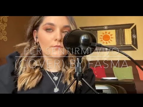 Per sentirmi vivo - Fasma (cover by ANGELA)
