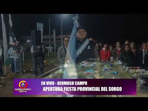 EN VIVO FIESTA PROVINCIAL DEL SORGO EN HERMOSO CAMPO CHACO