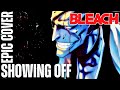 Bleach OST KENPACHI vs NNOITRA SHOWING OFF Epic Rock Cover