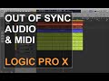 Out Of Sync Audio & Midi : LOGIC PRO X : SINGLE FUNCTIONS