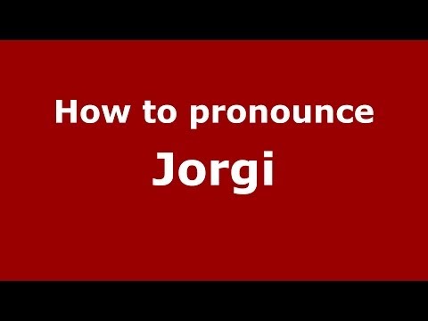 How to pronounce Jorgi (French) - PronounceNames.com