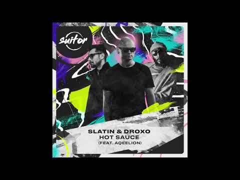 Slatin & Droxo feat. Aqeelion – Hot Sauce