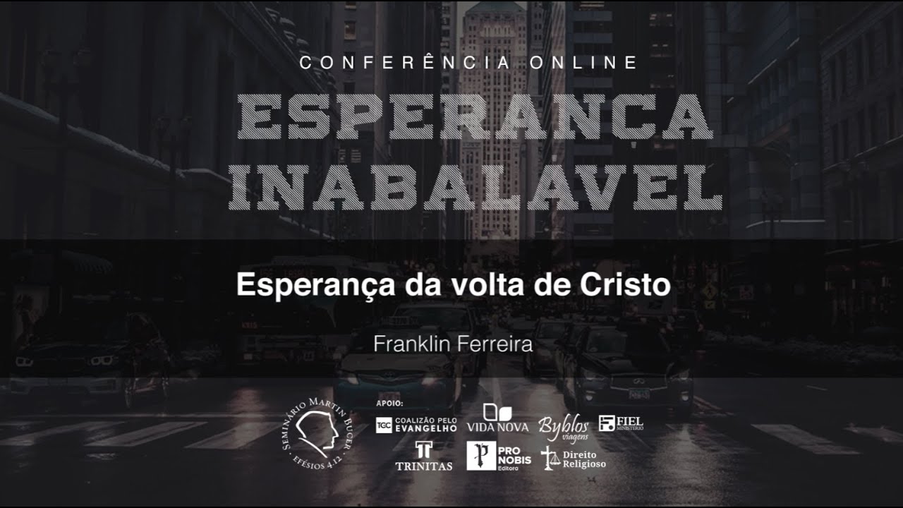 Esperança da Volta de Cristo —  Franklin Ferreira