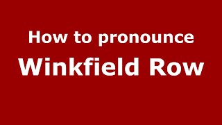 How to pronounce Winkfield Row