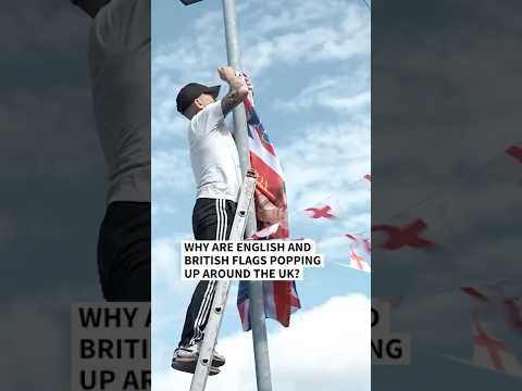 Why are English and British flags popping up around the UK?
