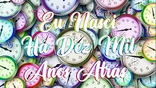 Raul Seixas - Eu Nasci Há Dez Mil Anos Atrás - Letra!