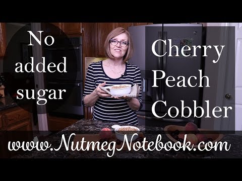 Cherry Peach Cobbler – No Added Sugar