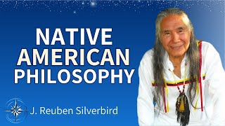 Native American philosophy and teachings from J. Reuben Silverbird