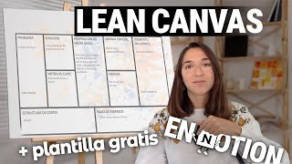  - TUTORIAL Cómo crear tu lienzo LEAN CANVAS en NOTION📈 [+plantilla para estudiar tu modelo de negocio]