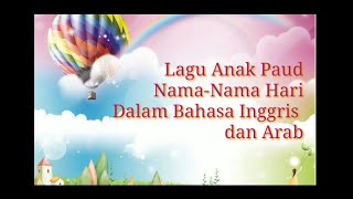 Download lagu Lagu Anak Paud: Nama-nama Hari Dalam Bahasa Inggris dan Arab mp3