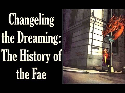 Changeling the Dreaming Lore: The History of the Fae