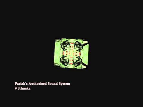Pariah's Authorized Sound System - Shinaka