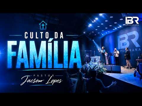 Culto da Família | IBR APUCARANA | 26/04/2026 | Preletor: Pr. Jacson Lopes