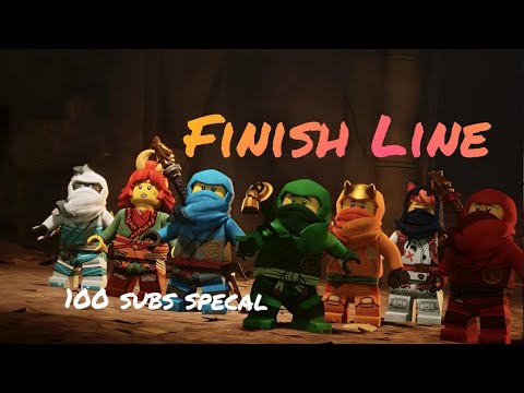 Ninjago tribute|Finish Line(skillet)| 100 subscribers special