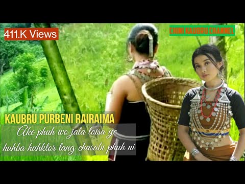 KAUBRU - Rairaima ni - "Purbe ni chini Bru jati haphong maignang tangchasabimo ni... '
