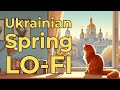 Весняний Lo Fi Ukrainian Spring Lo Fi Echo Of Awakening