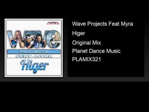 Wave Projects Feat Myra - Higer (Original Mix)