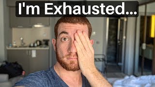 I'm Exhausted...