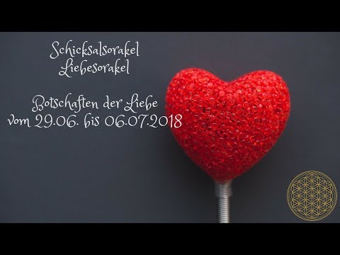 Schicksal Liebesorakel vom 29.06. bis 06.07.2018 / Orakel für die Liebe im Juni / Juli