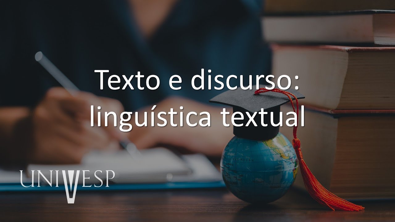 Texto, Discurso e Ensino de Língua - Texto e discurso: linguística textual