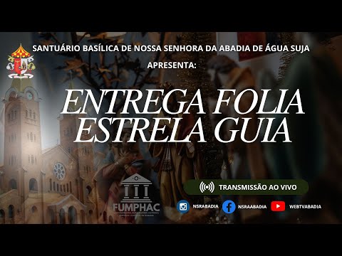 Entrega da Folia Estrela Guia e Recitação do Santo Terço Mariano | Sábado - 10 de Janeiro
