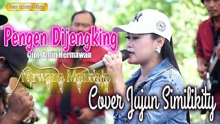 Download lagu PENGEN DIJENGKING COVER JUJUN SIMILIKITY NMS SHOW SUKAMULYA 28 MEI 2022 mp3
