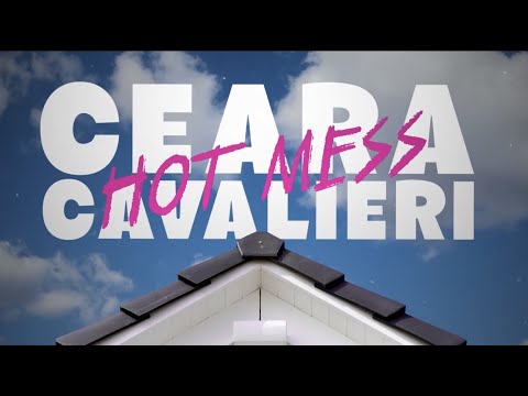 Ceara Cavalieri - Hot Mess (official lyric video)
