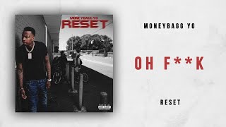Moneybagg Yo - Oh Fuck (Reset)