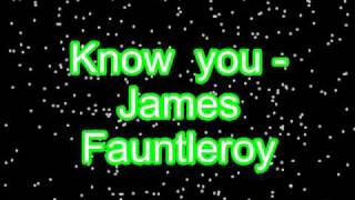 Know you - James Fauntleroy