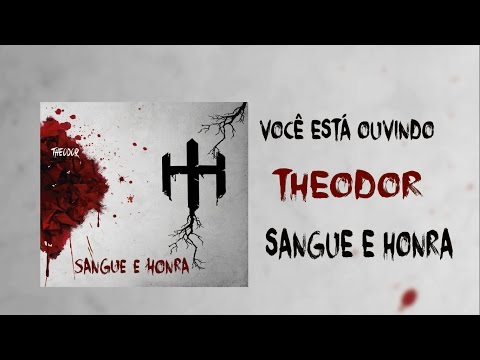 Theodor - Sangue e Honra part. Batista Antidemon (Official Lyric Video)