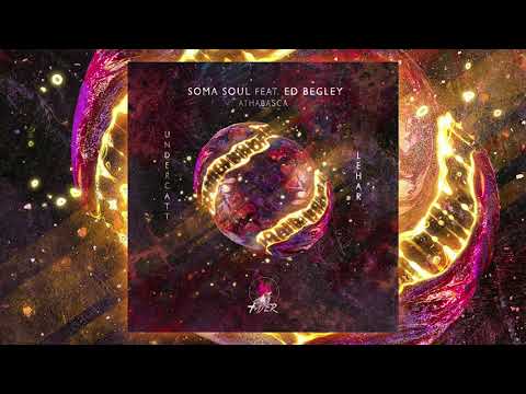 Soma Soul - The Sound Of The Athabasca River Feat. Ed Begley (Original Mix) [FAYER]