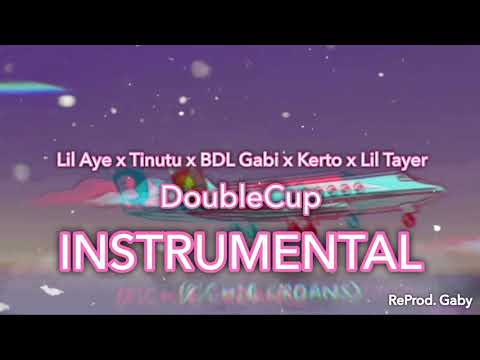 Lil Aye - DoubleCup ft. Tinutu, BDL Gabi, Kerto, Lil Tayer (INSTRUMENTAL) [ReProd. Gaby]