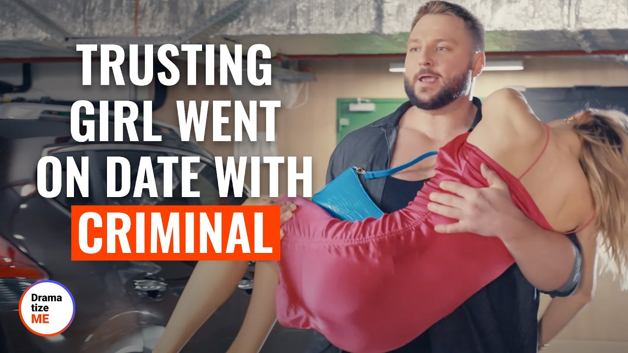 Trusting Girl Went On Date With Criminal | @DramatizeMe