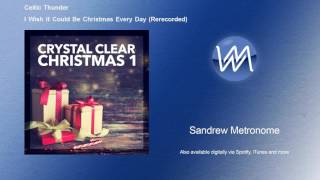 Celtic Thunder - I Wish It Could Be Christmas Every Day - Rerecorded